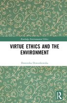 Routledge Environmental Ethics- Virtue Ethics and the Environment