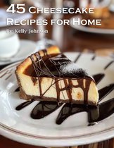 45 Cheesecake Recipes for Home