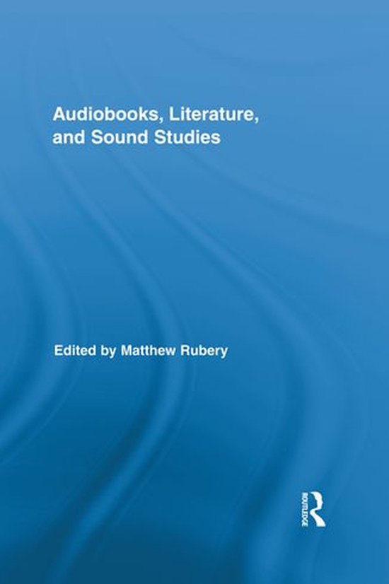 Audiobooks, Literature, and Sound Studies - cover
