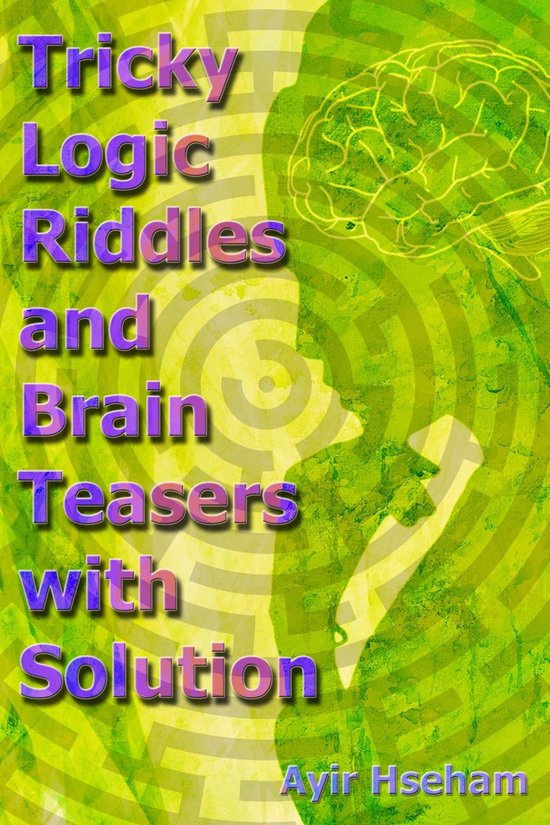 Tricky Logic Riddles and Brain Teasers with Solution (ebook), Ayir ...