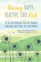 Raising Happy, Healthy, Safe Kids