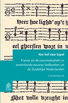 Studies op het gebied van de cultuur in de Nederlanden - Van hof naar kapel