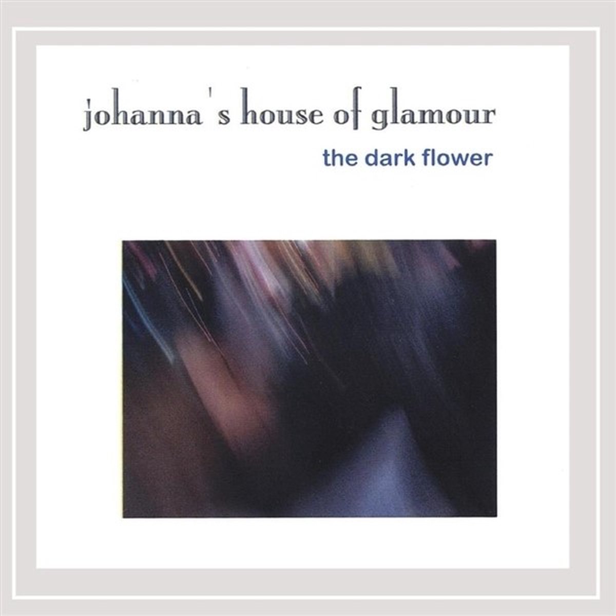 Johanna's House Of Glamour - Dark Flower (CD)
