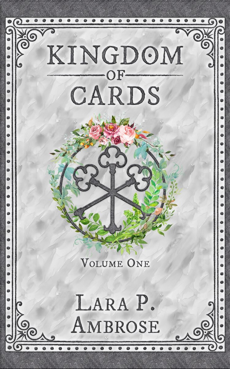 Ephemeral Reverie 1 - Kingdom of Cards I - Lara P. Ambrose