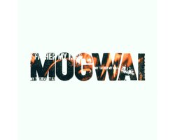 Mogwai - My Father My King (3