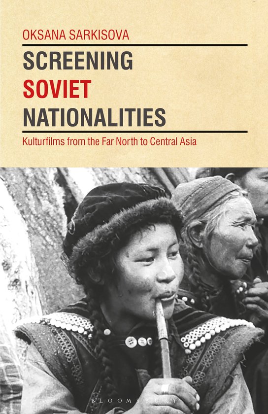 KINO The Russian and Soviet Cinema Screening Soviet Nationalities