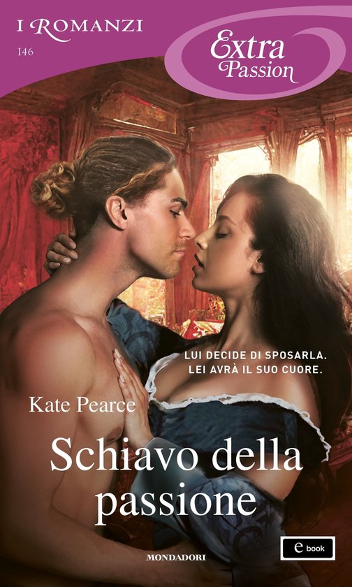 House Of Pleasure 1 Schiavo Della Passione I Romanzi Extra Passion Ebook Kate Bol