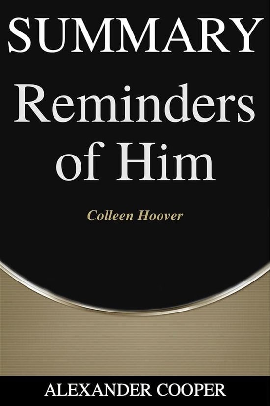SelfDevelopment Summaries 1 Summary of Reminders of Him (ebook
