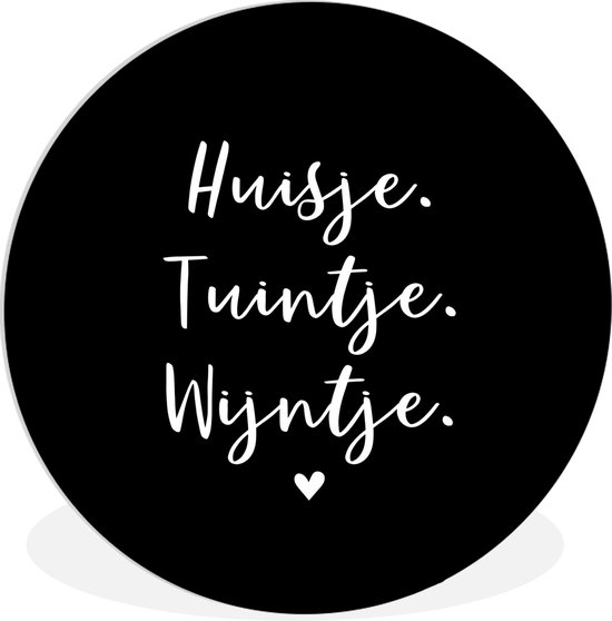 WallCircle - Wandcirkel ⌀ 150 - Huisje, tuintje, wijntje - Quotes - Tekst - Wijn - Thuis - Ronde schilderijen woonkamer - Wandbord rond - Muurdecoratie cirkel - Kamer decoratie binnen - Wanddecoratie muurcirkel - Woonaccessoires