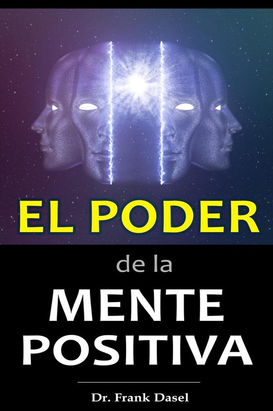 El poder de la Mente Positiva (ebook), Dr. Frank Dasel | 9798215992791 ...