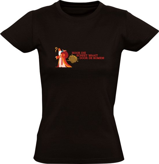 Hoor die scheet waait door de bomen Dames T-shirt - sinterklaas - motor - sinterklaaskado - december - grappig