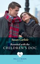 Atlanta Children's Hospital 1 - Reunited With The Children's Doc (Atlanta Children's Hospital, Book 1) (Mills & Boon Medical)