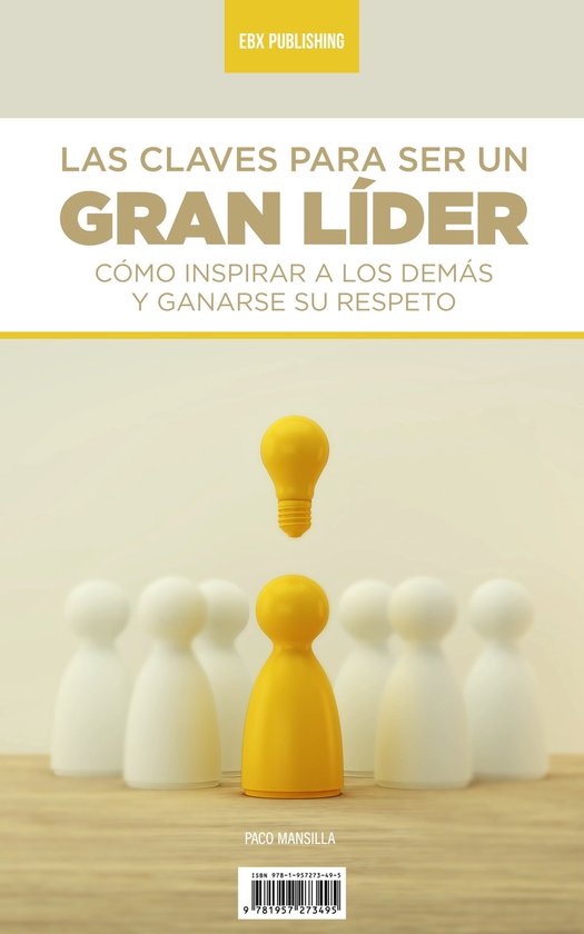 Las Claves Para Ser Un Gran Líder (ebook), Paco Mansilla ...