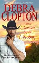 Cowboys of Ransom Creek 3 - Cooper: Charmed by the Cowboy