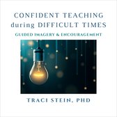 Confident Teaching During Difficult Times