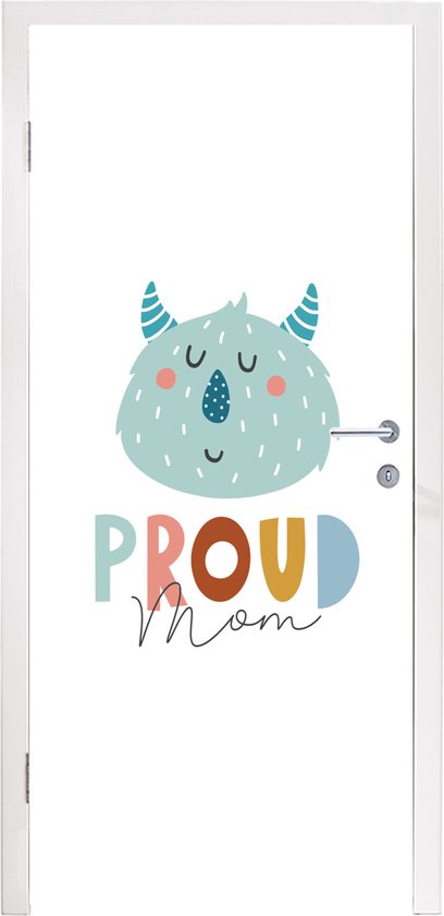 Deursticker Proud mom - Spreuken - Quotes - Mama - 95x215 cm - Deurposter