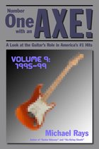 Number One with an AXE! - Number One with an Axe! A Look at the Guitar’s Role in America’s #1 Hits, Volume 9, 1995-99