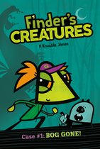 Finder's Creatures 1 - Bog Gone! #1