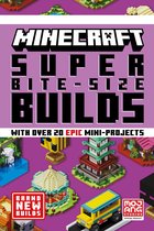MINECRAFT SUPER BITE-SIZE BUILDS