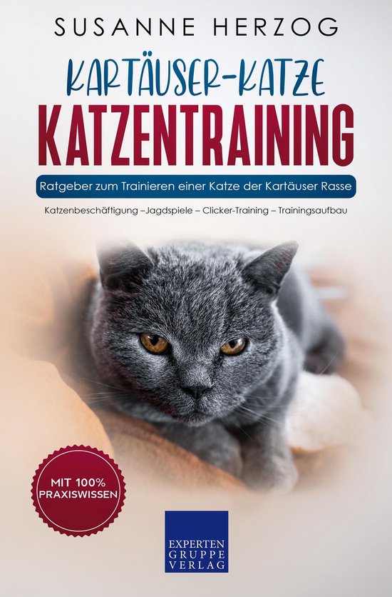 Kartäuser Katzentraining - Ratgeber zum Trainieren einer Ka ... - cover