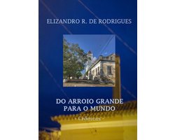 Do Arroio Grande Para O Mundo
