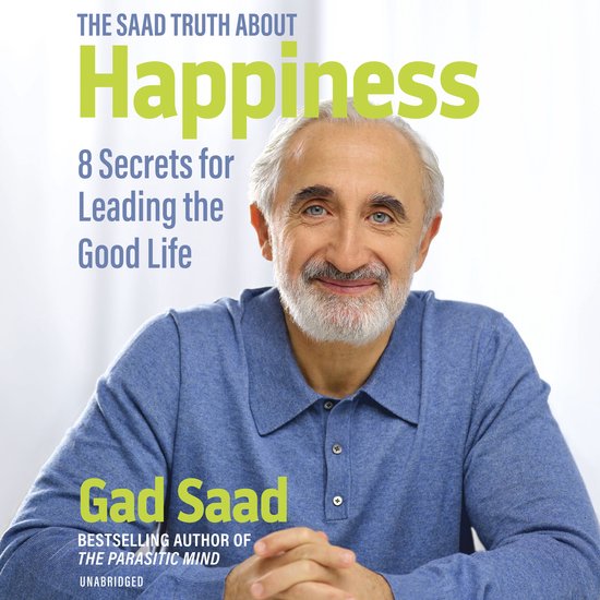 The Saad Truth About Happiness - cover