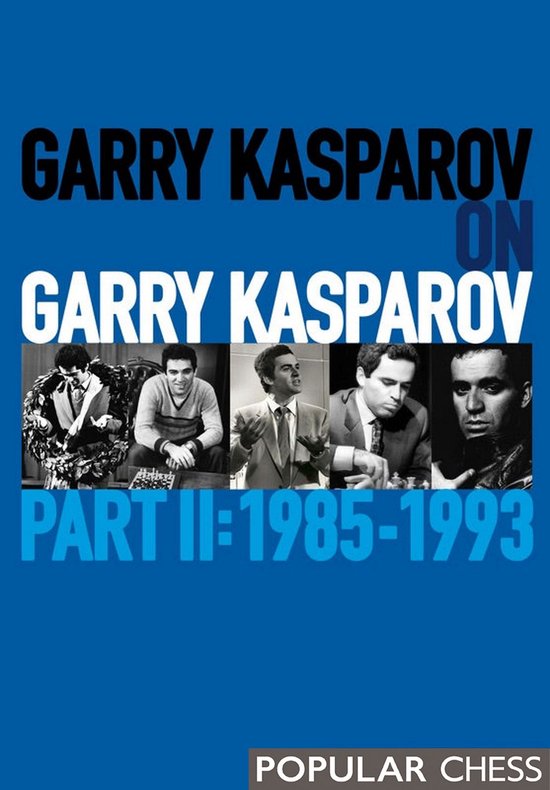 Garry Kasparov on Garry Kasparov, Part 2: - cover