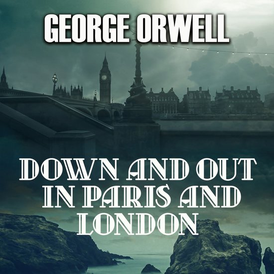 Down and Out in Paris and London - cover