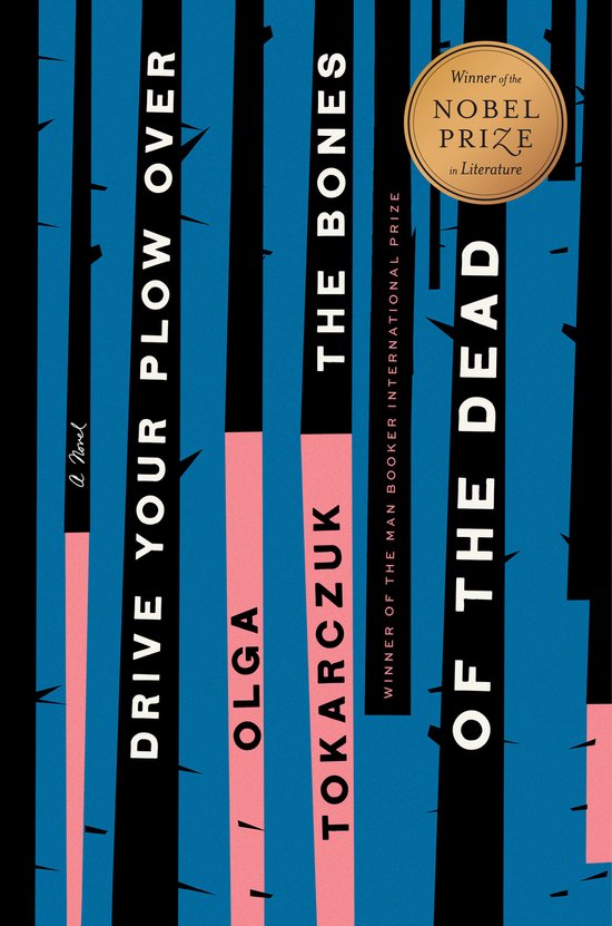 Drive Your Plow Over the Bones of the Dead A Novel