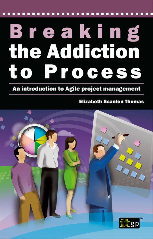 Breaking the Addiction to Process - cover