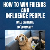 HOW TO WIN FRIENDS AND INFLUENCE PEOPLE