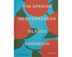 The Spanish Mediterranean Islands Cookbook