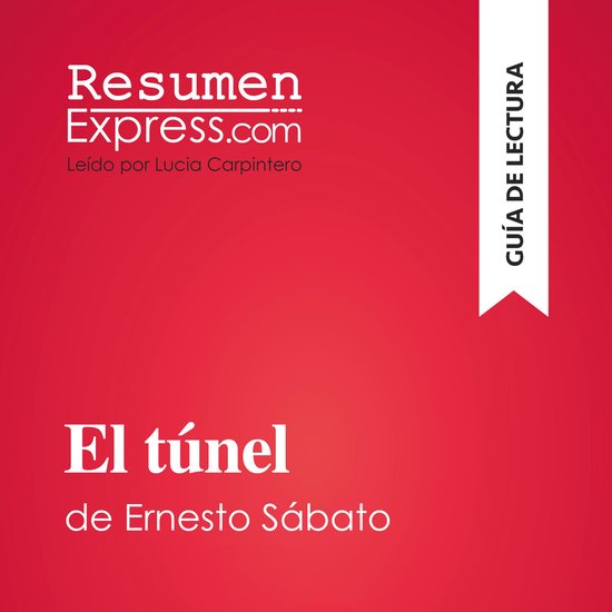 El túnel de Ernesto Sábato (Guía de lectura) - cover