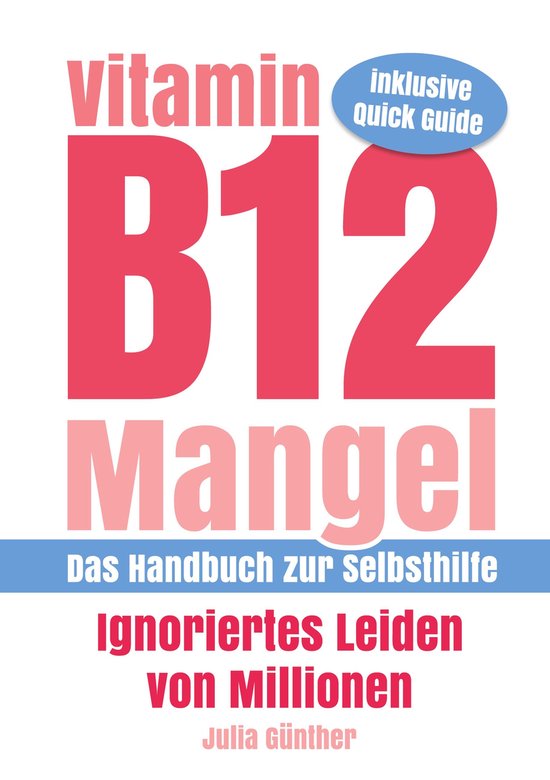 Vitamin B12-Mangel - Ignoriertes Leiden von Millionen - cover