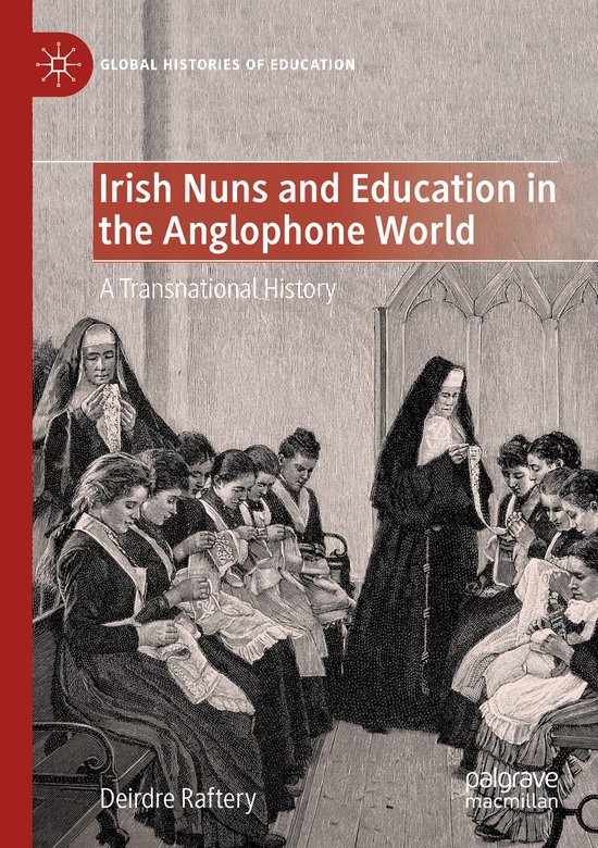Global Histories of Education- Irish Nuns and Education in t ... - cover