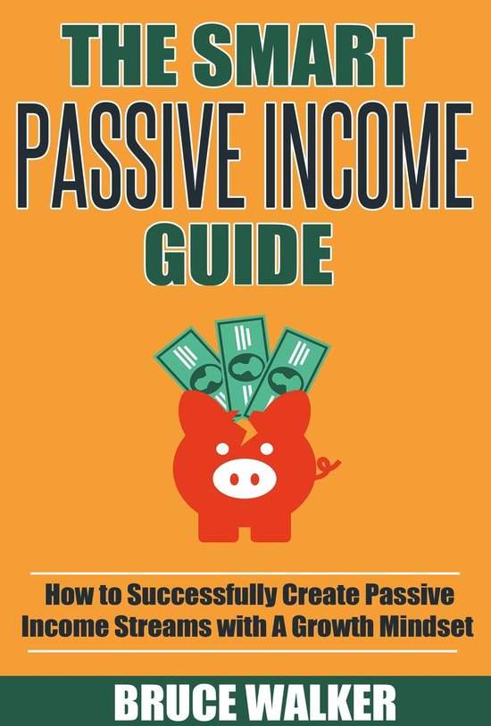 The Smart Passive Income Guide: How to Successfully Create P ... - cover