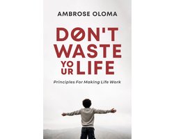 Don't Waste Your Life