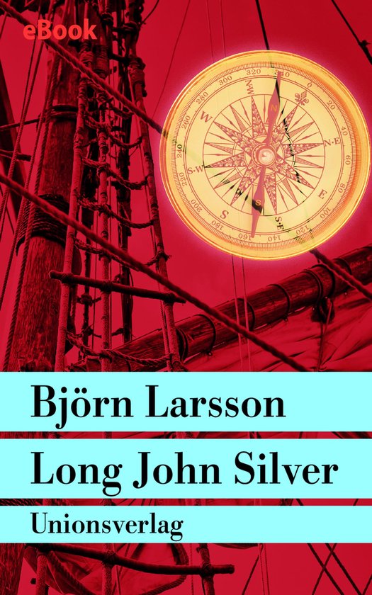 Long John Silver (ebook), Björn Larsson | 9783293309692 | Boeken | bol