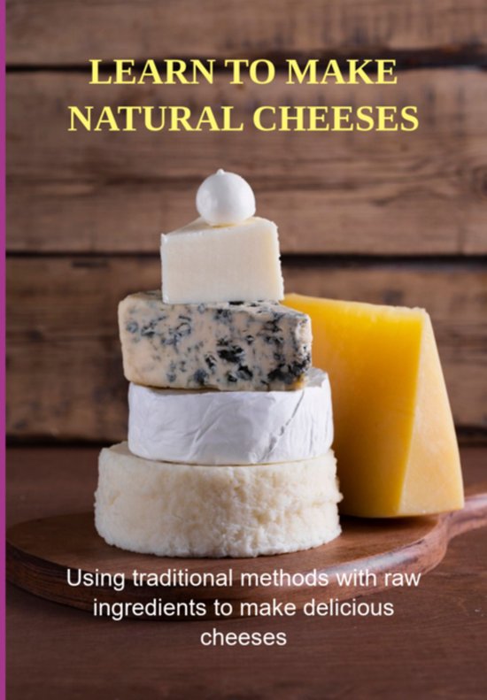 Learn To Make Natural Cheeses - cover
