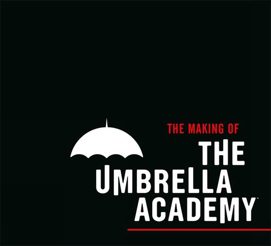The Making of the Umbrella Academy