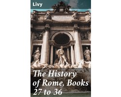 The History of Rome, Books 27 to 36