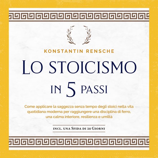 Lo stoicismo in 5 passi: Come applicare la saggezza senza te ... - cover