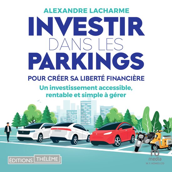 Investir dans les parkings pour créer sa liberté financiè ... - cover