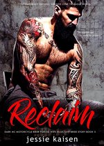 Contemporary Second Chance Love Triangle Novel 3 - Erotic Billionaire Bad Boy Romance Reclaim - Dark MC Motorcycle Biker Forced Wife Reluctant Bride Story Book 3