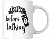 Grappige Mok met tekst: Coffee before talking | Grappige Quote | Funny Quote | Grappige Cadeaus | Grappige mok | Koffiemok | Koffiebeker | Theemok | Theebeker