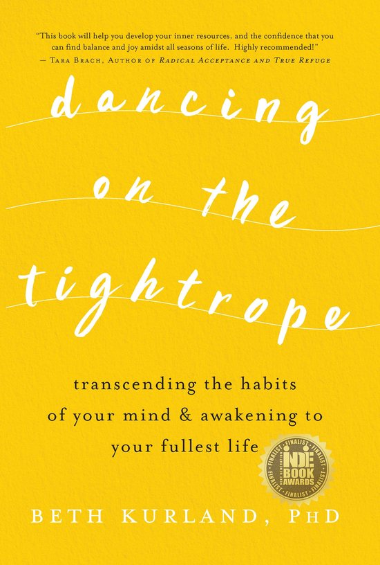 Dancing on the Tightrope: Transcending the Habits of Your Mi ... - cover