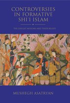 Controversies in Formative Shi I Islam