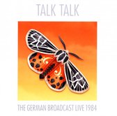 Talk Talk: The German Broadcast / 1984 [CD]