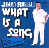 Jimmy Roselli - What Is A Song (CD)