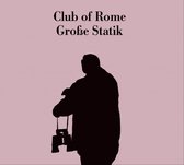 Club Of Rome - Grosse Statik (CD)
